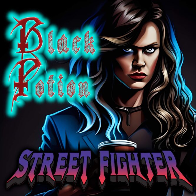 Street Fighter | Black Potion | Toplining